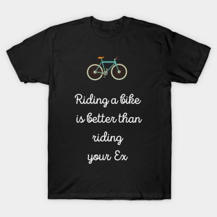 Bike riding funny quote T-Shirt